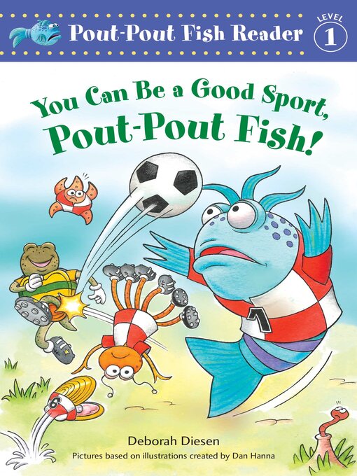 Title details for You Can Be a Good Sport, Pout-Pout Fish! by Deborah Diesen - Available